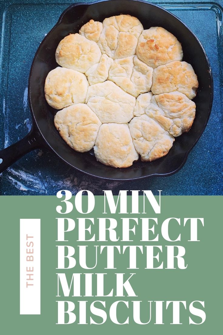 The best 30 minute perfect buttermilk biscuits
